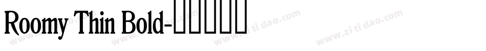 Roomy Thin Bold字体转换